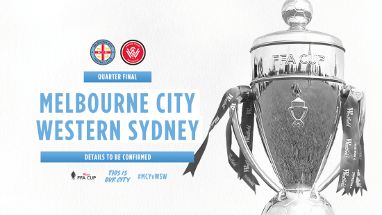 City to host Western Sydney Wanderers in FFA Cup Quarter Finals