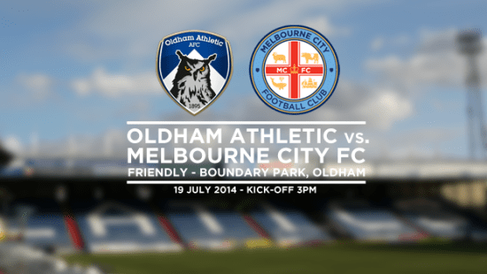DETAILS: Oldham Athletic vs. Melbourne City FC