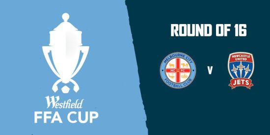 City draw Newcastle in FFA Cup Round of 16
