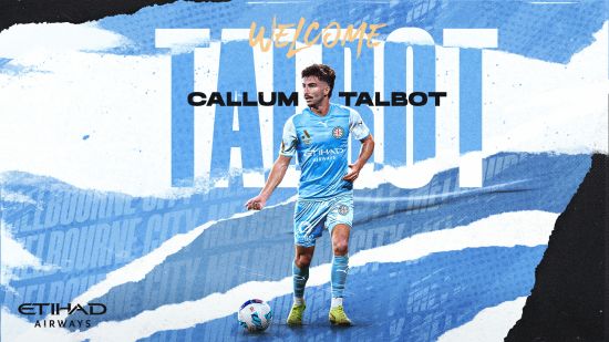 Melbourne City FC signs Australian U23 defender Callum Talbot
